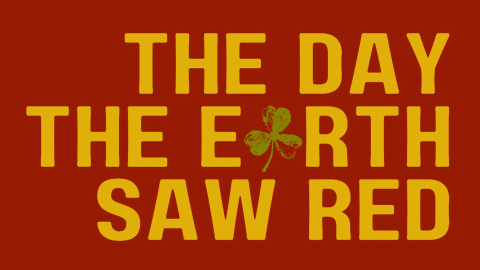The Day the Earth Saw Red